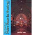 The Church of Notre Dame in Montreal: An Architectural History