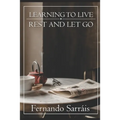 Learning to Live: Rest and Let Go