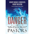 The Danger of "Un-Pastored" Pastors