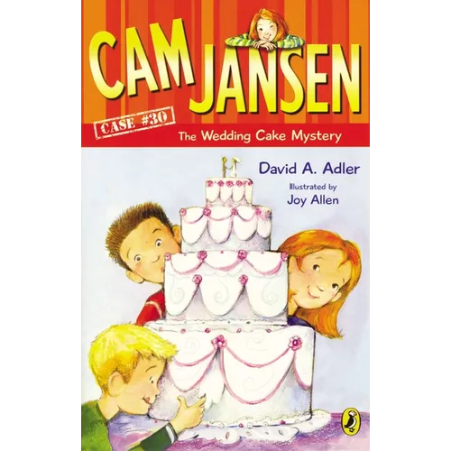 CAM Jansen: CAM Jansen and the Wedding Cake Mystery #30