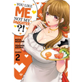 You Like Me, Not My Daughter?! (Manga) Vol. 2