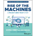 Rise of the Machines: A Project Zero Trust Story