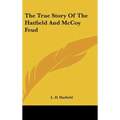 The True Story Of The Hatfield And McCoy Feud