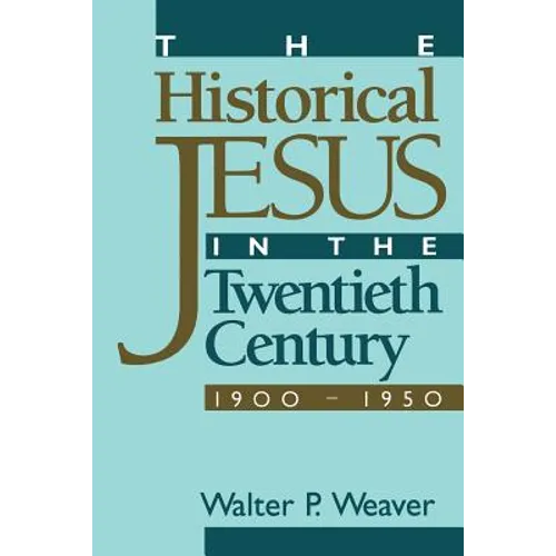 The Historical Jesus in the Twentieth Century: 1900-1950