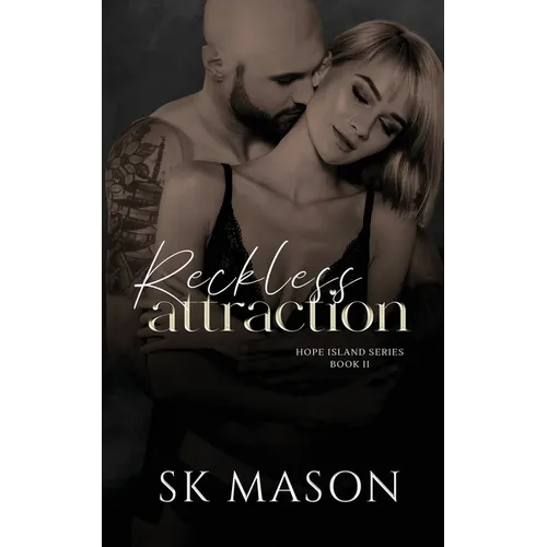 Reckless Attraction: (Book 2 of the Hope Island Series)