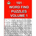 101 Word Find Puzzles Vol. 1: Themed Word Searches, Puzzles to Sharpen Your Mind