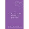 A Collection of Short Stories: Kisses and Wishes