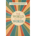 The World In Our Words: A Collaborative Poetry Anthology By Authors Around The Globe