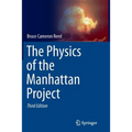 The Physics of the Manhattan Project