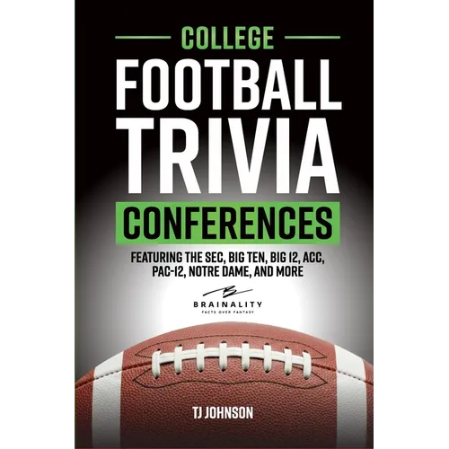 College Football Trivia Conferences: Featuring the SEC, Big Ten, Big 12, ACC, Pac-12, Notre Dame and More