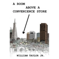 A Room Above a Convenience Store