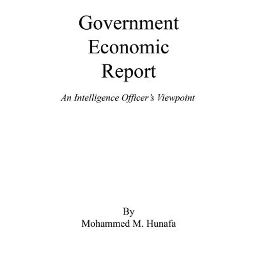 Government Economic Report - An Intelligence Officer's Viewpoint