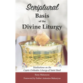 Scriptural Basis of the Divine Liturgy: Meditations on the Coptic Orthodox Liturgy of Saint Basil