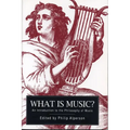 What Is Music?: An Introduction to the Philosophy of Music