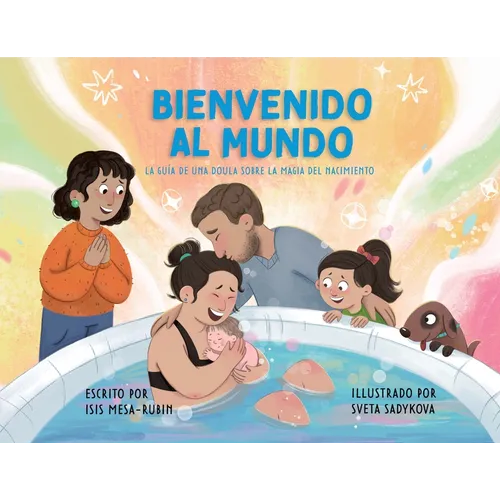Bienvenido al mundo: La guía de una doula sobre la magia del nacimiento