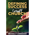 Defining Success For The Small Church