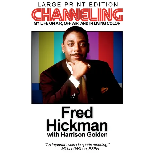 Channeling: My Life On Air, Off Air, and In Living Color (Large Print Edition)
