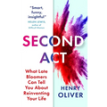 Second ACT: What Late Bloomers Can Tell You about Success and Reinventing Your Life