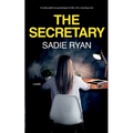 The Secretary: A totally addictive psychological thriller with a shocking twist