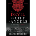 The Devil in the City of Angels: My Encounters with the Diabolical
