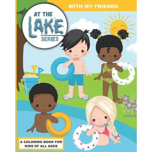 At the Lake: With My Friends