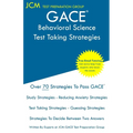 GACE Behavioral Science - Test Taking Strategies: GACE 050 Exam - GACE 051 Exam - Free Online Tutoring - New 2020 Edition - The latest strategies to p