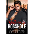 Billionaire Bosshole: An Enemies-to-Lovers Office Romance