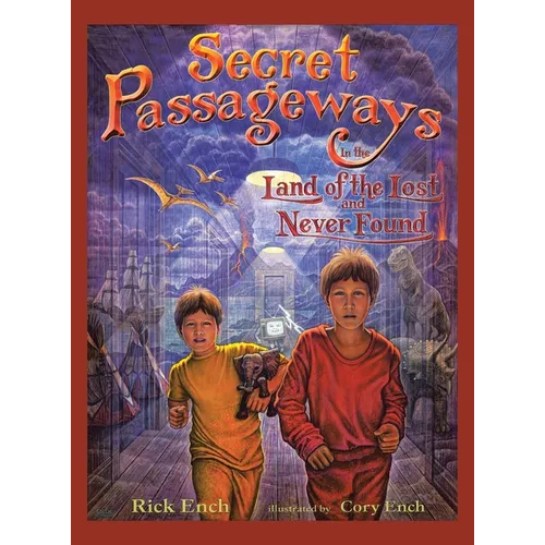 Secret Passageways: In the Land of the Lost and Never Found