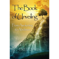 The Book of Unveiling: From Awakening to Abidance