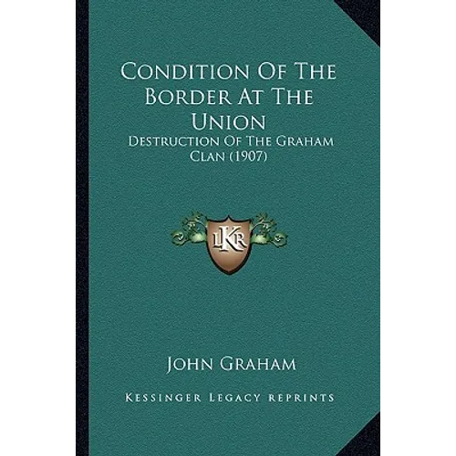 Condition Of The Border At The Union: Destruction Of The Graham Clan (1907)