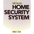 Build Your Own Home Security System