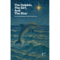 The Dolphin, The Girl, And The Star And Other Bilingual Spanish-English Stories For Kids