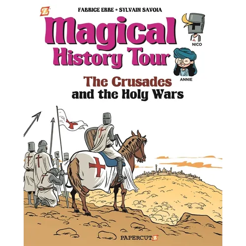 Magical History Tour Vol. 4: The Crusades: The Crusades