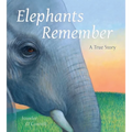 Elephants Remember: A True Story
