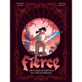 Fierce: The F*cked-Up Fairy Tale of a Fed-Up Princess
