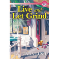 Live and Let Grind