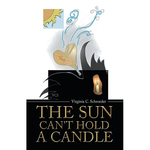 The Sun Can't Hold a Candle