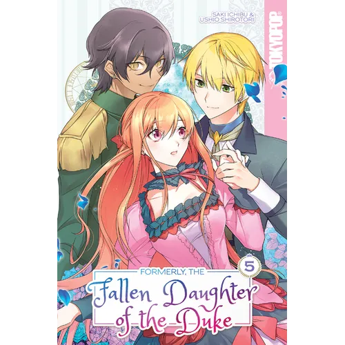 Formerly, the Fallen Daughter of the Duke, Volume 5