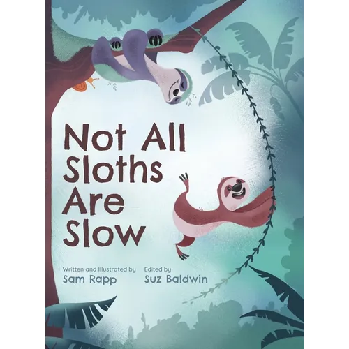 Not All Sloths Are Slow
