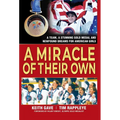 A Miracle of Their Own: A Team, a Stunning Gold Medal and Newfound Dreams for American Girls