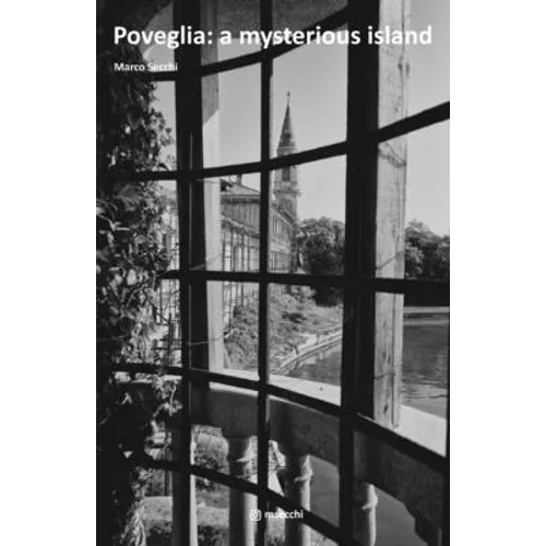 Poveglia: a Mysterious Island: The Haunted Island in the Venetian Lagoon