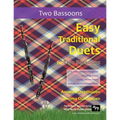 Easy Traditional Duets for Two Bassoons: 32 traditional melodies arranged for two adventurous early grade players.