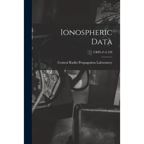 Ionospheric Data; CRPL-F-A 228