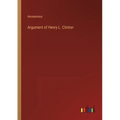 Argument of Henry L. Clinton