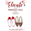 Elevate Your Personal Style: Inspiration for the Everyday Woman