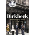 Birkbeck: 200 Years of Radical Learning for Working People