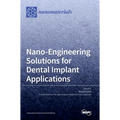 Nano-Engineering Solutions for Dental Implant Applications