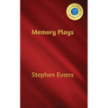 Memory Plays: Four Long Short Stories