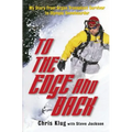 To the Edge and Back: My Story from Organ Transplant Survivor to Olympic Snowboarder