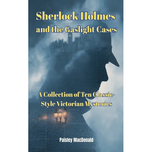 Sherlock Holmes and the Gaslight Cases